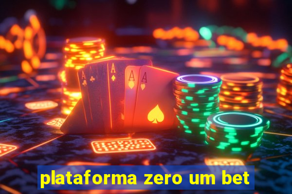 plataforma zero um bet